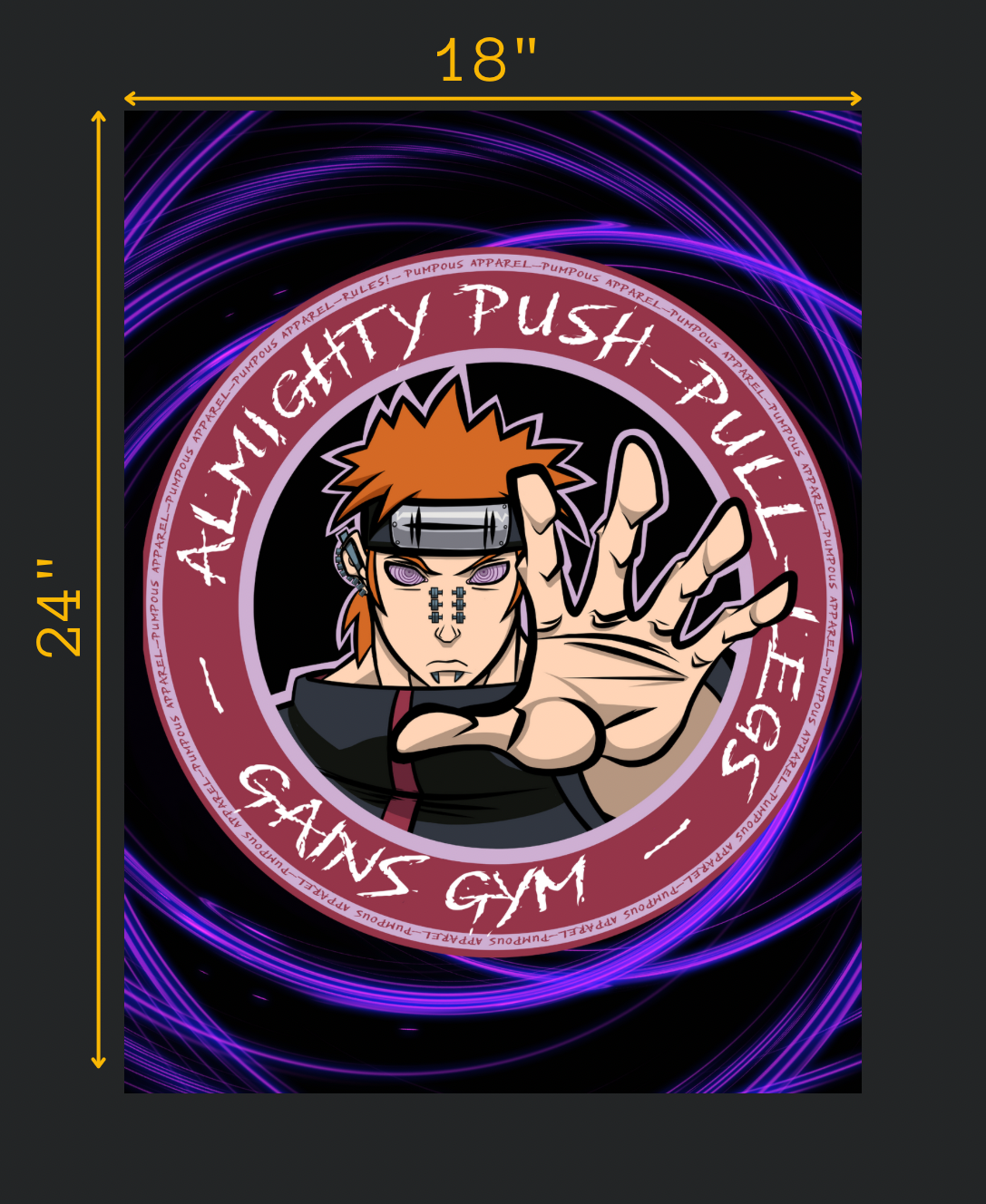 18x24 print of the character Gains, inspired by Pain from Naruto, doing the Almighty Push gesture with his palm toward the viewer, with a text circling him that reads "Almighty Push-Pull-Legs - Gains Gym".