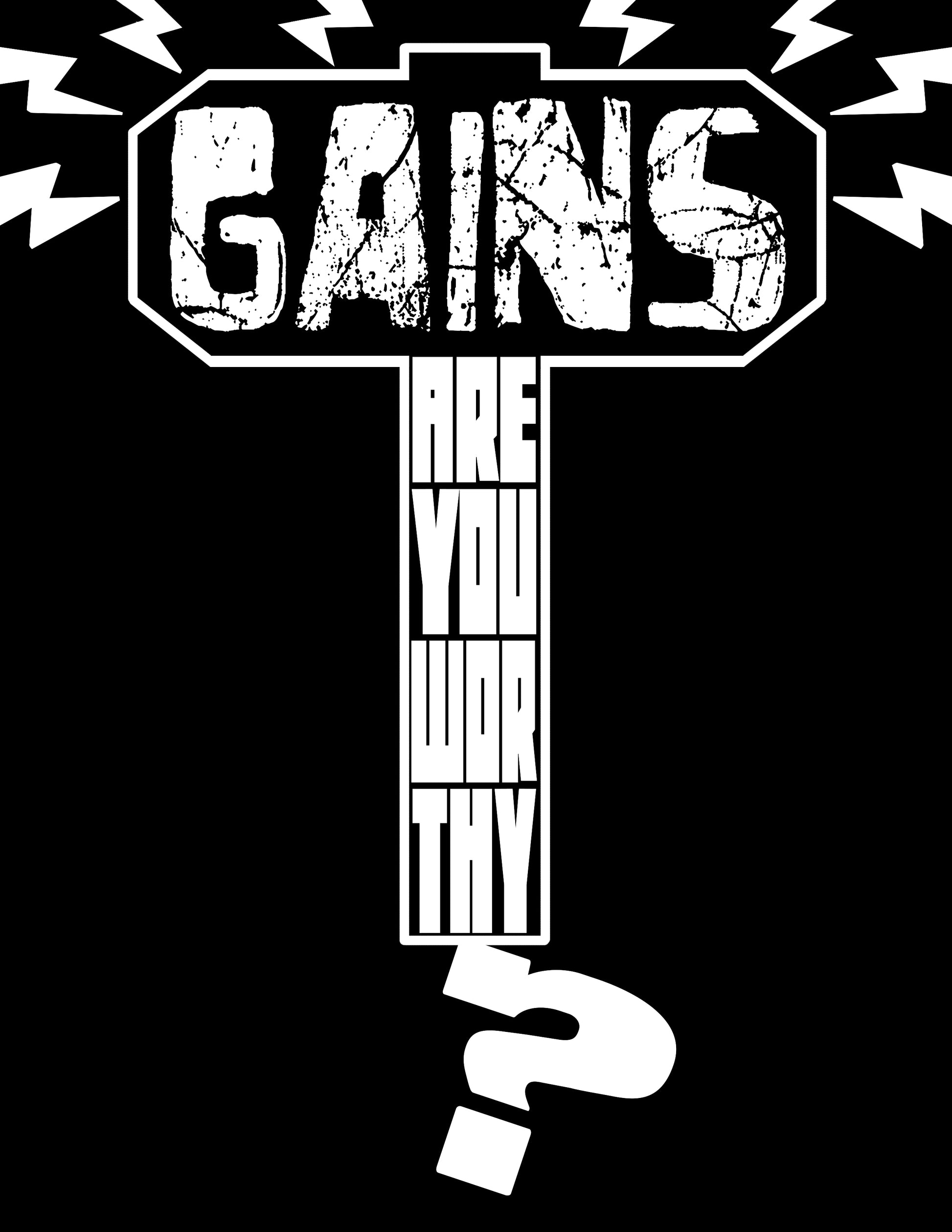Thor inspired fitness themed design which reads: "Gains: Are You Worthy?" inside the silhouette of Mjolnir.