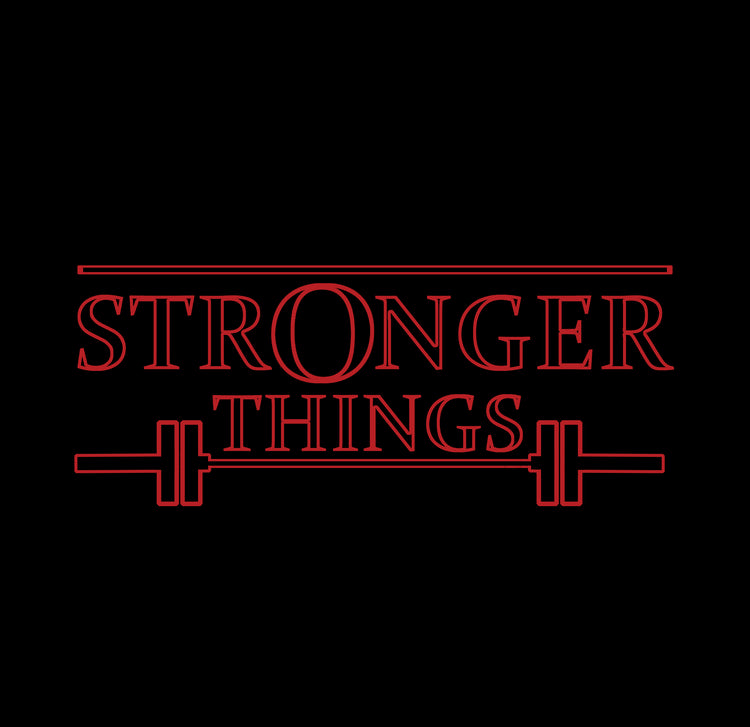 Stronger Things